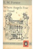 FORSTER, E.M. - Where Angles Fear to Tread
