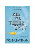 David Levithan - Are We There Yet?