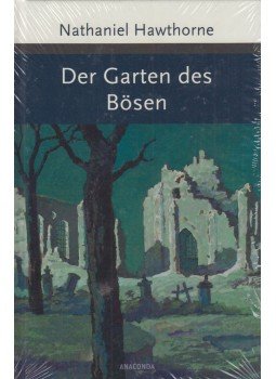 Nathaniel Hawthorne - Der Garten des Bösen Nathaniel Hawthorne - Der Garten des Bösen, 2015 antikvár könyv
