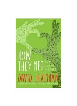 David Levithan - How They Met and Other Stories, null 2014 antikvár könyv