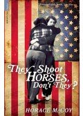 McCoy, Horace - They Shoot Horses, Don't They?