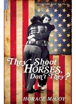 McCoy, Horace - They Shoot Horses, Don't They? McCoy, Horace - They Shoot Horses, Don't They?, null 2010 antikvár könyv