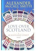McCall Smith, Alexander - Love Over Scotland