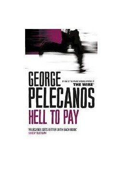 Pelecanos, George - Hell To Pay, null 2010 antikvár könyv
