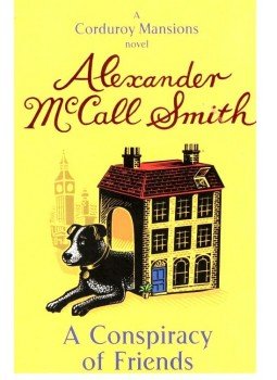 McCall Smith, Alexander - A Conspiracy of Friends McCall Smith, Alexander - A Conspiracy of Friends, null 2006 antikvár könyv