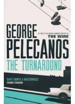 Pelecanos, George - The Turnaround Pelecanos, George - The Turnaround, null 2009 antikvár könyv