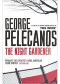 Pelecanos, George - The Night Gardener