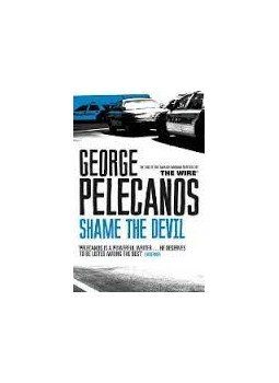 Pelecanos, George - Shame the Devil Pelecanos, George - Shame the Devil, null 2010 antikvár könyv