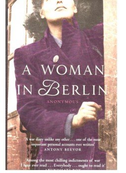 Anonymous - A Woman in Berlin Anonymous - A Woman in Berlin, null 2011 antikvár könyv