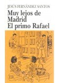 FERNANDEZ SANTOS, JESÚS - Muy lejos de Madrid/El primo Rafael