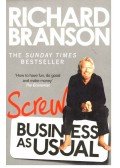 Richard Branson - Screw Business as Usual