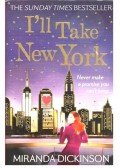 DICKINSON, MIRANDA - I'll Take New York