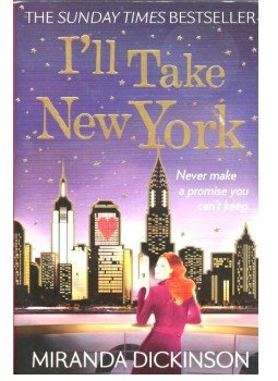 DICKINSON, MIRANDA - I'll Take New York DICKINSON, MIRANDA - I'll Take New York, null 2015 antikvár könyv