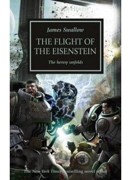JAMES SWALLOW - Horus Heresy - The Flight of the Eisenstein JAMES SWALLOW - Horus Heresy - The Flight of the Eisenstein, null 2014 antikvár könyv