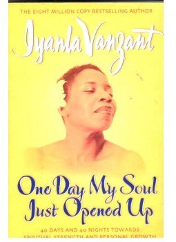 VANZANT, IYANLA - One Day My Soul Just Opened Up - 40 days and 40 nights towards spiritual strength and personal growth, null 2008 antikvár könyv