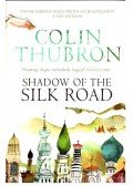 Colin Thubron - Shadow of the Silk Road