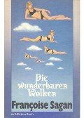 Francoise Sagan - Die wunderbaren Wolken