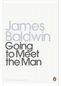 Baldwin, James - Going to Meet the Man