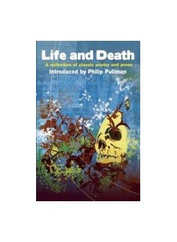 PULLMAN, PHILIP (INTRODUCTION) - AGNEW, KATE (EDITOR) - Life and Death: A Collection of Classic Poetry and Prose, null 2004 antikvár könyv