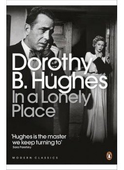 HUGHES, DOROTHY B. - In a Lonely Place HUGHES, DOROTHY B. - In a Lonely Place, null 2010 antikvár könyv
