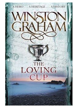 Graham, Winston - The Loving Cup: A Novel of Cornwall 1813-1815, null 2008 antikvár könyv