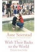 Seierstad, Asne - With Their Back to the World
