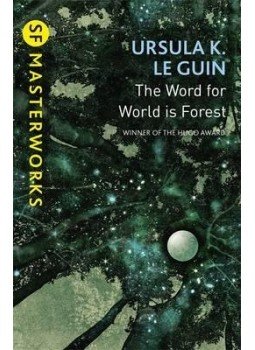 Ursula K. le Guin - The Word for World is Forest Ursula K. le Guin - The Word for World is Forest, null 2015 antikvár könyv