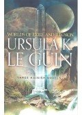 Ursula K. le Guin - Worlds of Exile and Illusion: Rocannon's World, Planet of Exile, City of Illusions