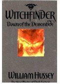 HUSSEY, WILLIAM - Witchfinder: Dawn of the Demontide