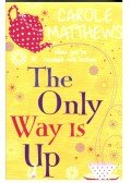 Carole Matthews - The Only Way Is Up