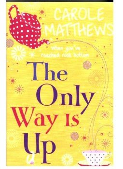 Carole Matthews - The Only Way Is Up Carole Matthews - The Only Way Is Up, null 2015 antikvár könyv