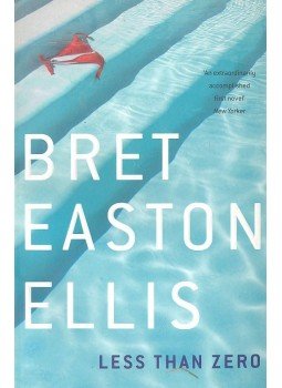 Bret Easton Ellis - Less Than Zero Bret Easton Ellis - Less Than Zero, London 2006 antikvár könyv