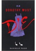 Danielle Paige - Dorothy Must Die
