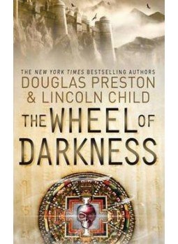 PRESTON, DOUGLAS - CHILD, LINCOLN - The Wheel of Darkness PRESTON, DOUGLAS - CHILD, LINCOLN - The Wheel of Darkness, null 2011 antikvár könyv