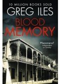 Greg Iles - Blood Memory