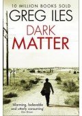 Greg Iles - Dark Matter