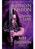 Sherrilyn Kenyon - The Rise of the Gryphon