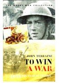 TERRAINE, JOHN - To Win a War - 1918 the year of victory