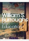 Burroughs, William S. - My Education