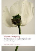 Quincey, Thomas de - Confessions of an English Opium-Eater and Other Writings