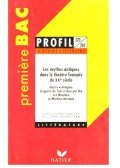 CARLIER, CHRISTOPHE - Les mythes antiques dans le theatre francais du XXe siecle