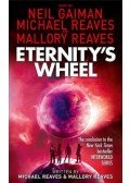 GAIMAN, NEIL - REAVES, MICHAEL - Eternity's Wheel