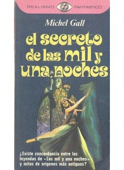 GALL, MICHAEL - El Secreto de las Mil y Una Noches GALL, MICHAEL - El Secreto de las Mil y Una Noches, null 1976 antikvár könyv
