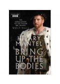 Hilary Mantel - Bring Up the Bodies