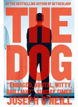 O'NEILL, JOSEPH - The Dog O'NEILL, JOSEPH - The Dog, null 2015 antikvár könyv