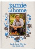 Jamie Oliver - Jamie at Home: Cook Your Way to the Good Life