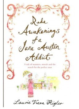 Rigler, Laurie Viera - Rude Awakenings of a Jane Austen Addict, null 2015 antikvár könyv