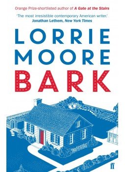 MOORE, LORRIE - Bark, null 2015 antikvár könyv