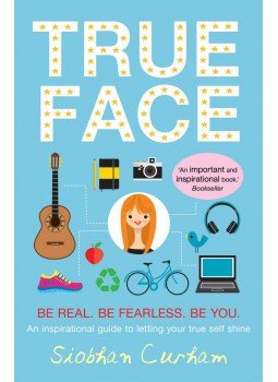 CURHAM, SIOBHAN - True Face: Be Real. Be Fearless. Be You!, null 2015 antikvár könyv
