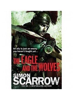 Simon Scarrow - The Eagle and the Wolves Simon Scarrow - The Eagle and the Wolves, null 2008 antikvár könyv